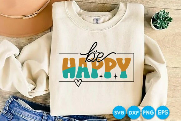Be Happy Quotes Retro SVG Design