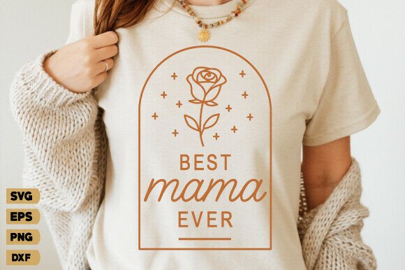 Best Mama Ever SVG, Mother’s Day SVG, Mom