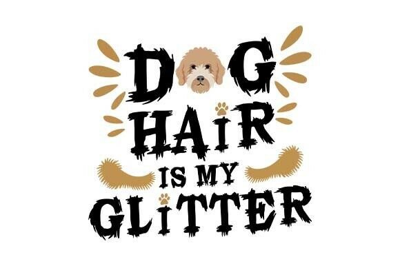 Dog Hair Is My Glitter Golden Doodle SVG
