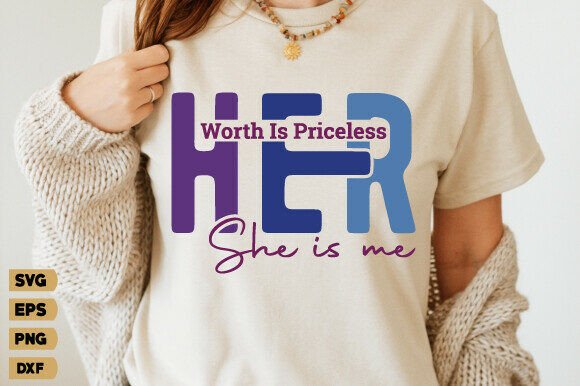 Her Worth is Priceless She is Me