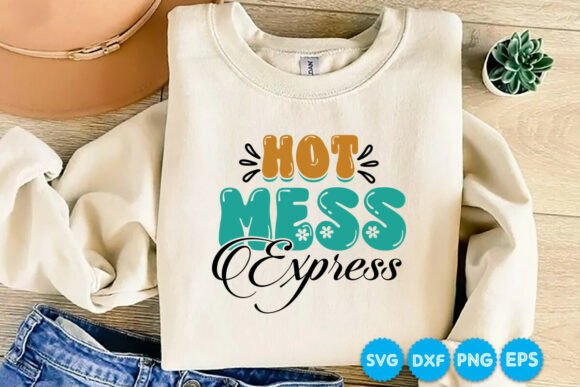 Hot Mess Express Quotes Retro SVG Design