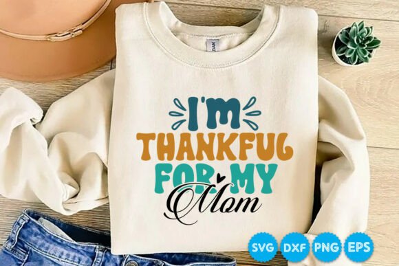 I’m Thankful for My Mom Retro SVG Design