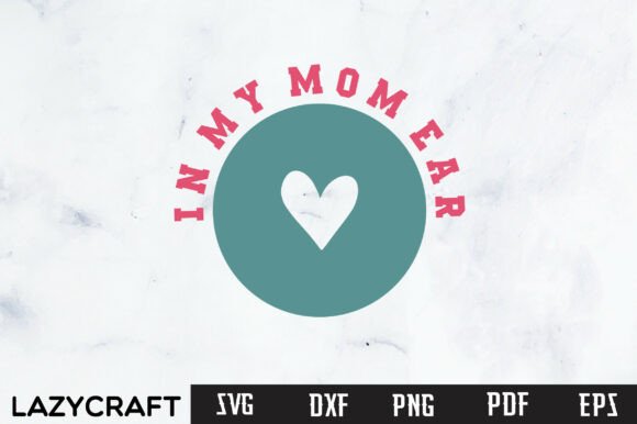 In MY MOM EAR SVG Design