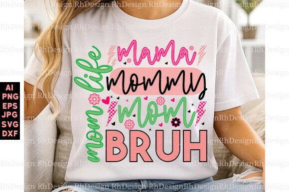 Mama Mommy Mom Bruh SVG, Mom Life SVG