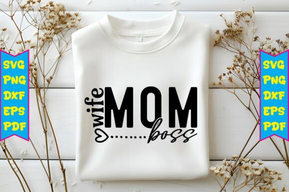 Mom Wife Boss SVG Design