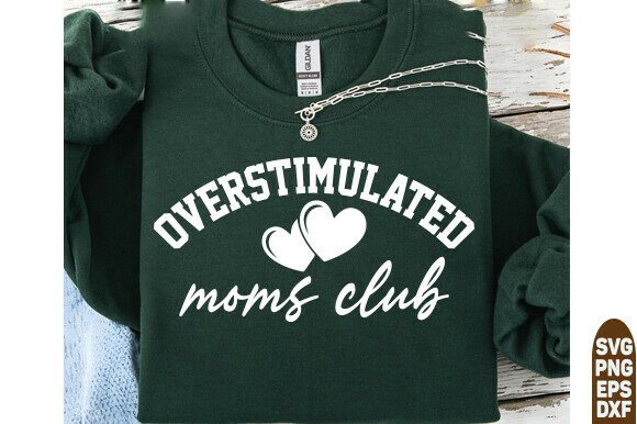 Overstimulated Moms Club SVG